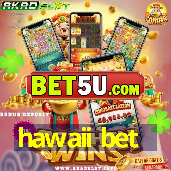 hawaii bet