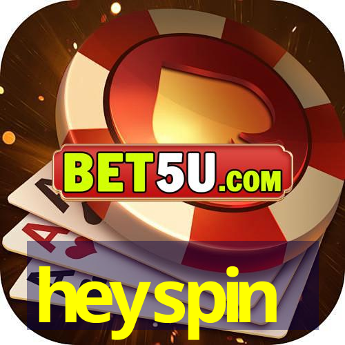 heyspin