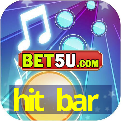 hit bar