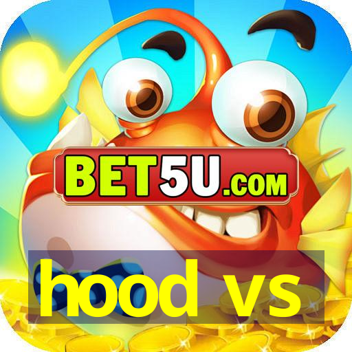 hood vs