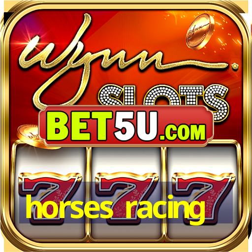 horses racing