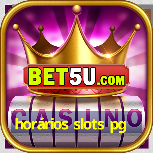 horários slots pg