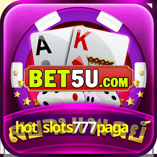 hot slots777paga