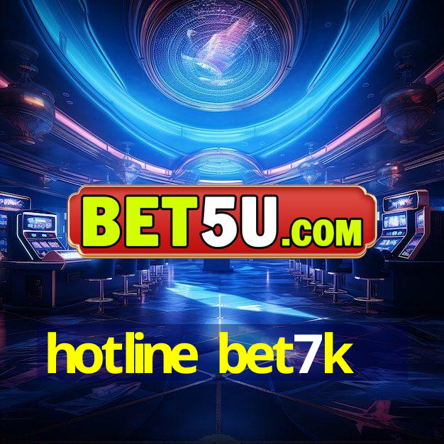 hotline bet7k