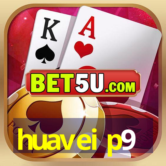 huavei p9