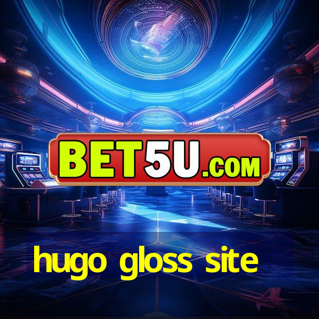 hugo gloss site