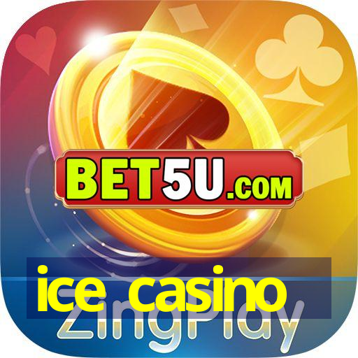 ice casino