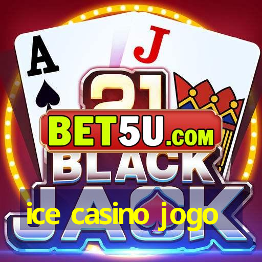 ice casino jogo