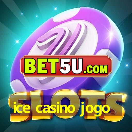 ice casino jogo