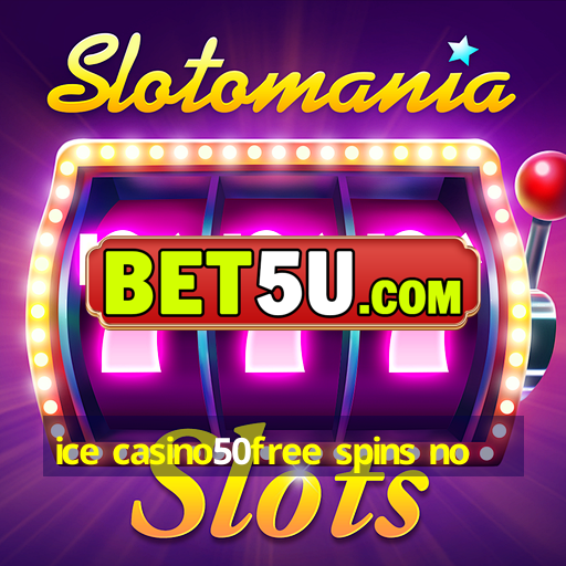 ice casino50free spins no