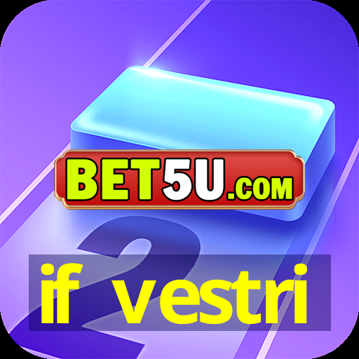 if vestri