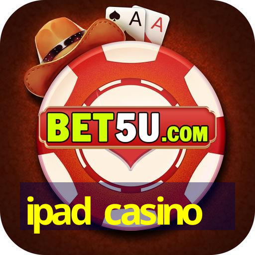 ipad casino