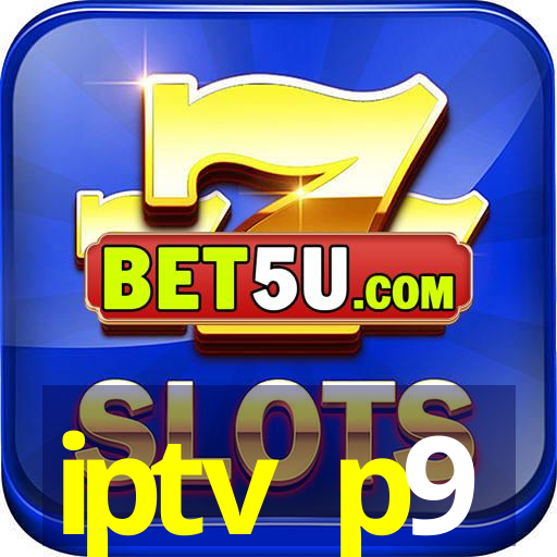 iptv p9