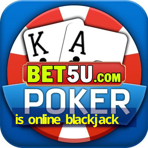 is online blackjack