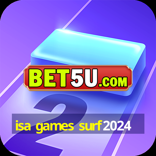 isa games surf2024