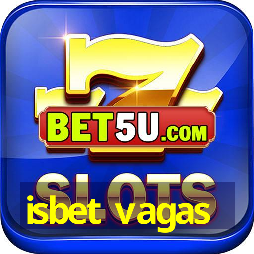 isbet vagas