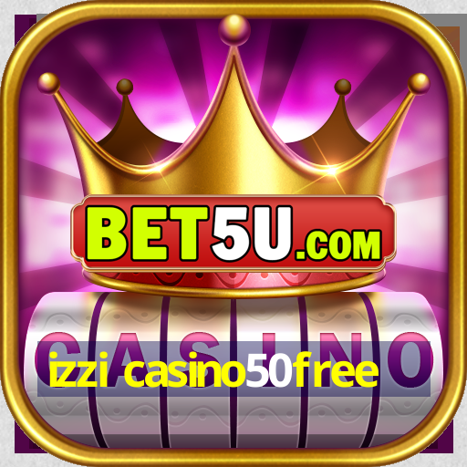 izzi casino50free