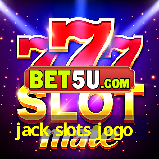 jack slots jogo