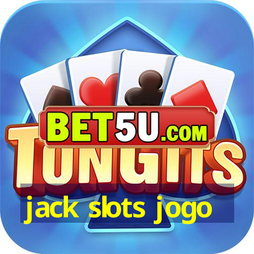 jack slots jogo