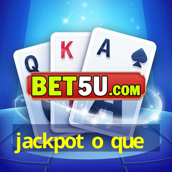 jackpot o que