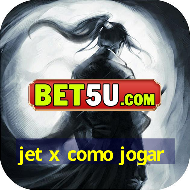 jet x como jogar