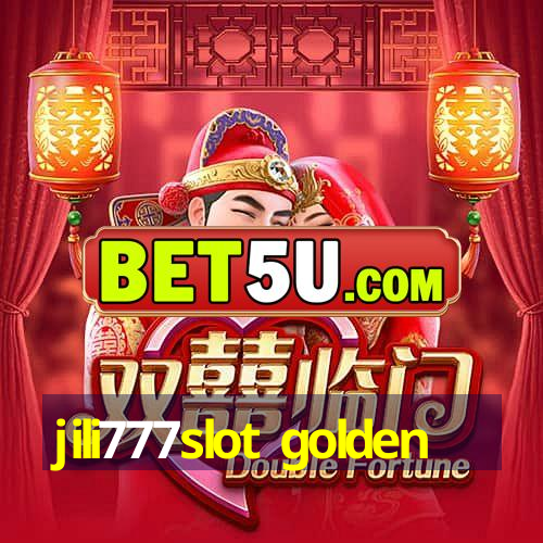 jili777slot golden