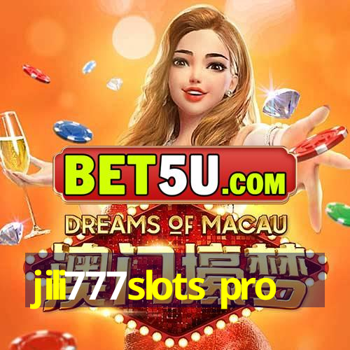 jili777slots pro