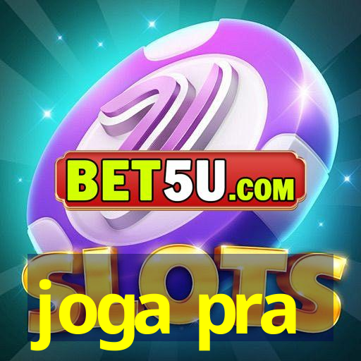 joga pra