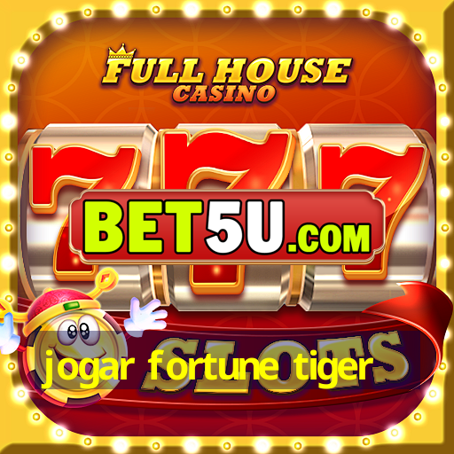 jogar fortune tiger