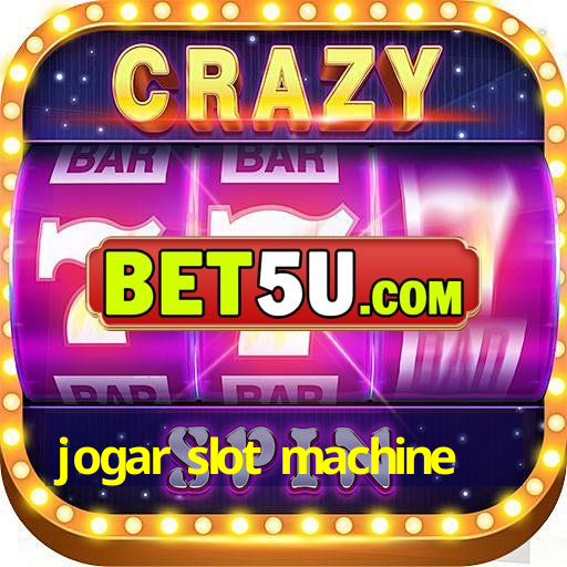 jogar slot machine