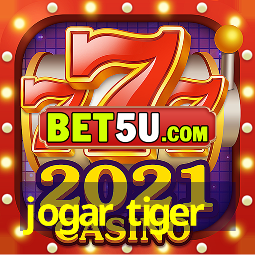 jogar tiger