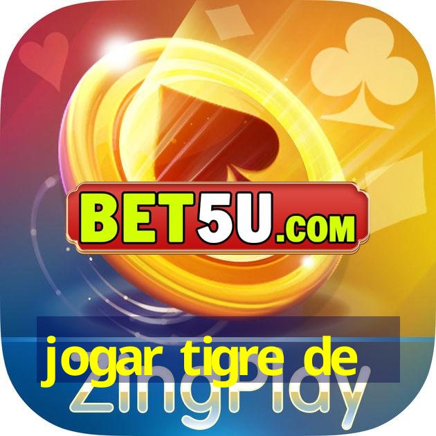 jogar tigre de