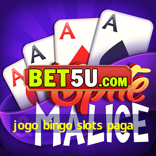 jogo bingo slots paga