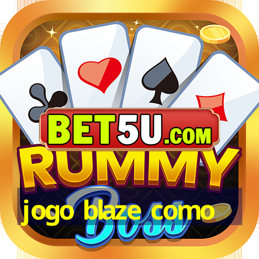 jogo blaze como