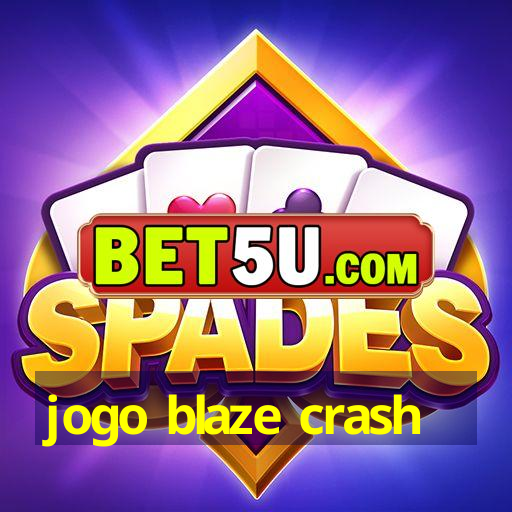 jogo blaze crash