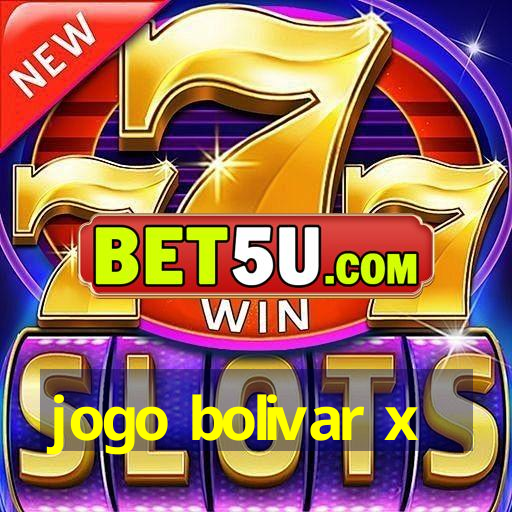 jogo bolivar x