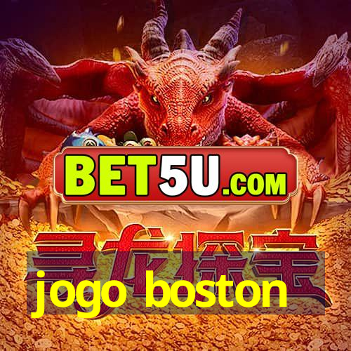 jogo boston