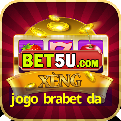 jogo brabet da