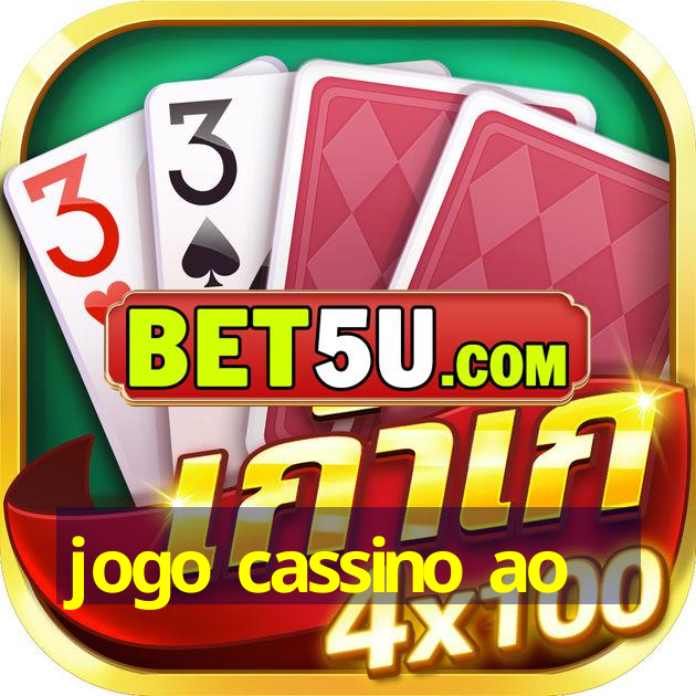 jogo cassino ao