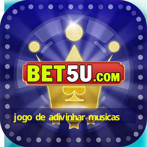 jogo de adivinhar musicas