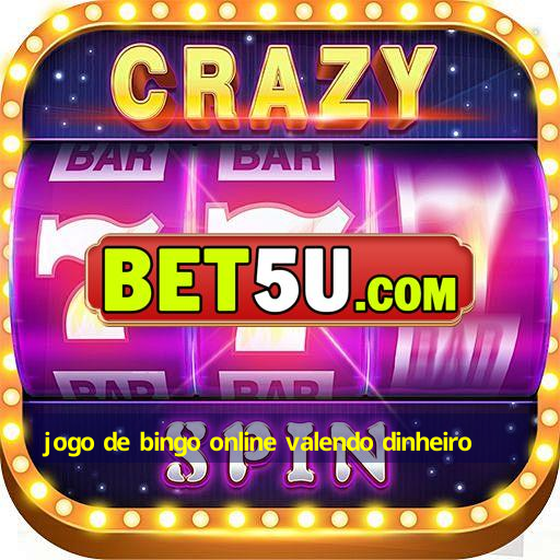 jogo de bingo online valendo dinheiro