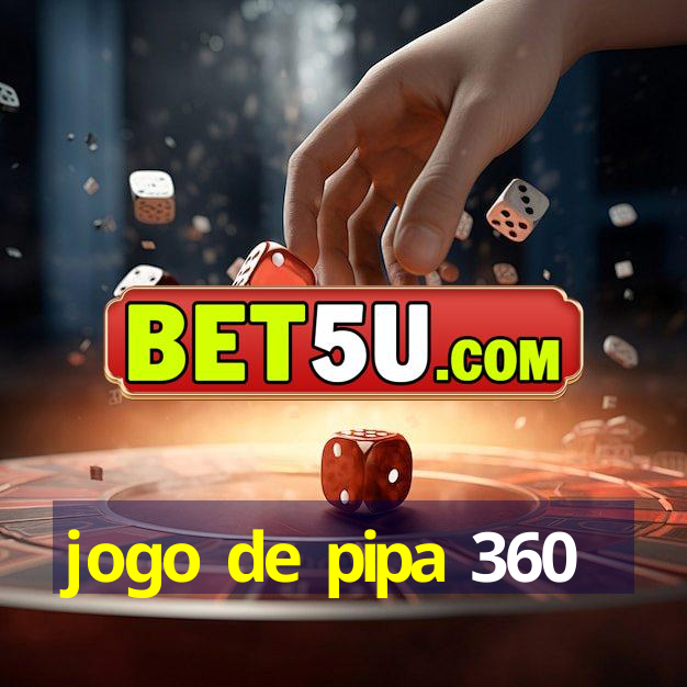 jogo de pipa 360