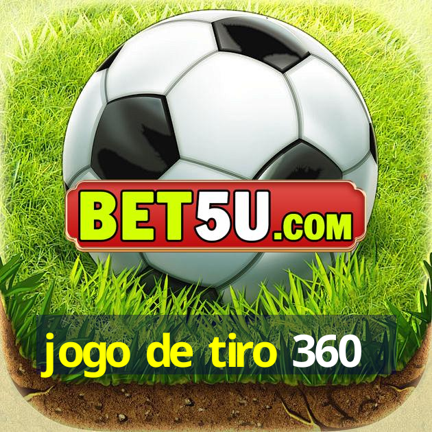 jogo de tiro 360