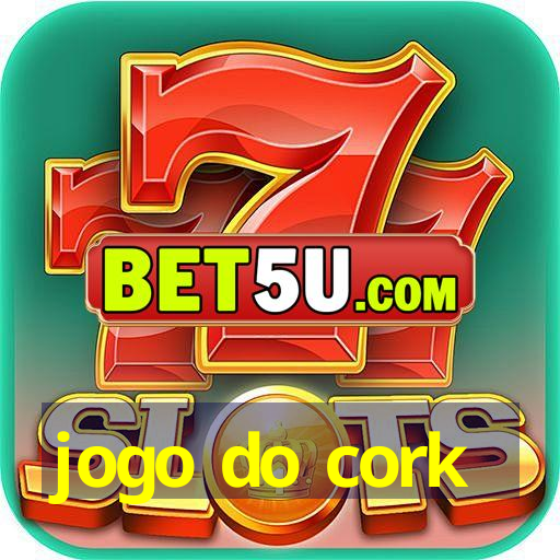 jogo do cork