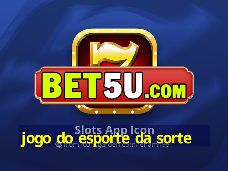 jogo do esporte da sorte