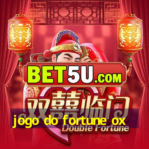 jogo do fortune ox