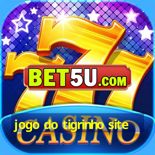 jogo do tigrinho site