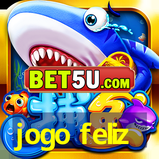 jogo feliz