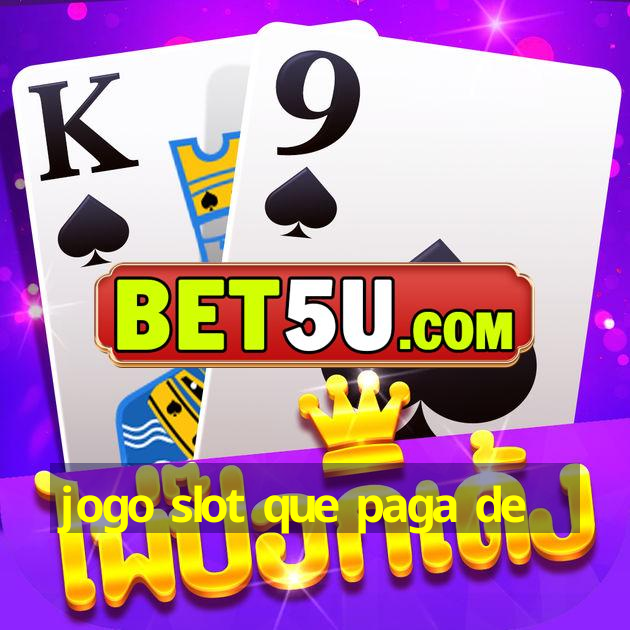 jogo slot que paga de