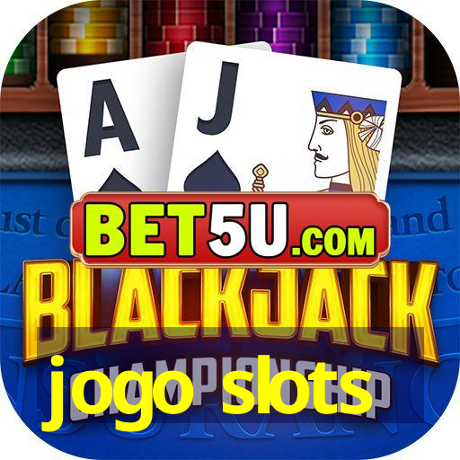 jogo slots